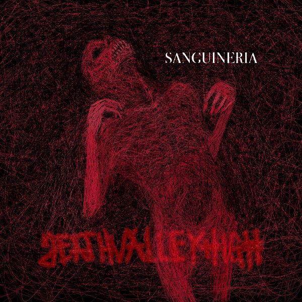 DEATH VALLEY HIGH (death-disco) draws upon the blood of their ancestors on “Sanguineria”